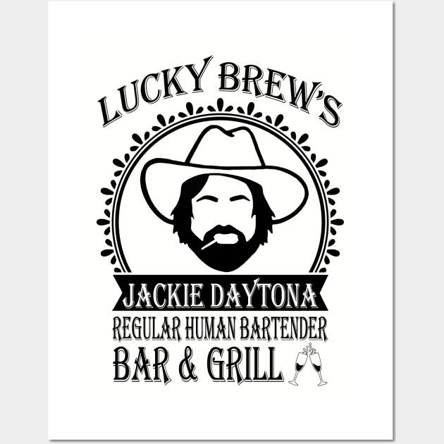 Jackie Daytona,Lucky Brew's Bar and Grill , What We Do In The Shadows Fan Wall Art by FitMeClothes96